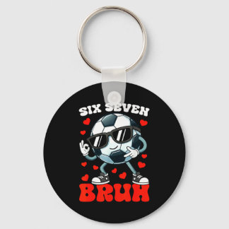 Soccer Valentine Six Seven 6 7 Bruh Funny Boys Kid Sleutelhanger
