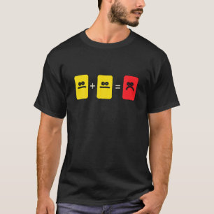 Soccer Yellow Red Card Referee Funny Sportlovers T-shirt