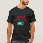 Sociaal Distancieren AAN - Coronavirus Pandemie T-shirt (Voorkant)
