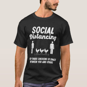 Sociaal Distantiëren Drie Kippen Van Ruimte Boer L T-shirt