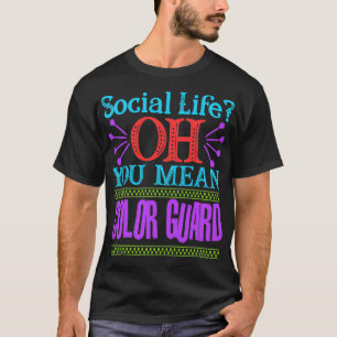 Sociaal leven OH je BEDOELDE COLOR GUARD T-shirt