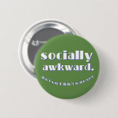 sociaal ongemakkelijk ronde button 5,7 cm (Voorkant /achterkant)