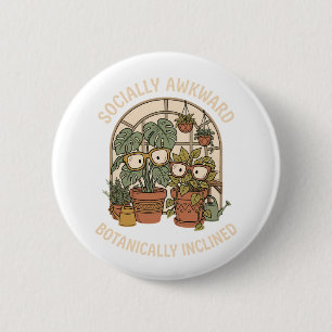 Sociaal Ongeschikt, Botanisch Geïnclineerd Grappig Ronde Button 5,7 Cm