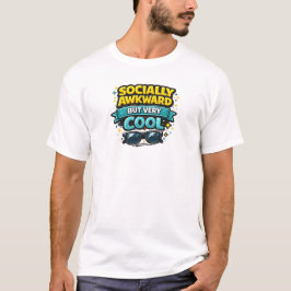 Sociaal Ongeschikt Maar Heel Cool T-shirt