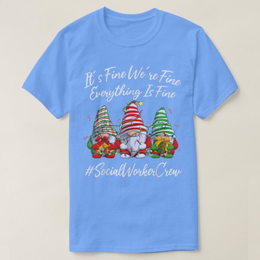 Sociaal personeel, grappig alles is prima. t-shirt (Design voorkant)