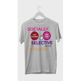 SOCIAAL SELECTIEF VANAF HET BEGIN - Grappig T-shir T-shirt