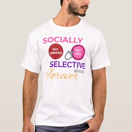 SOCIAAL SELECTIEF VANAF HET BEGIN - Grappig T-shir T-shirt (Voorkant)