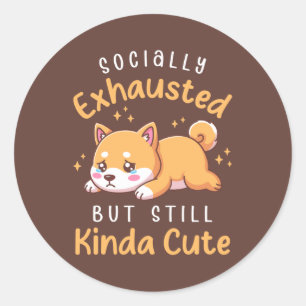 Sociaal Uitgeput Maar Nog Steeds Schattig - Shiba Ronde Sticker