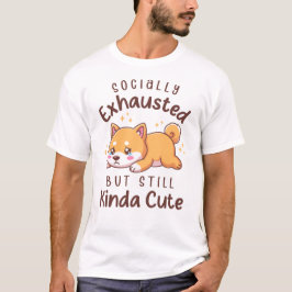 Sociaal Uitgeput Maar Nog Steeds Schattig - Shiba  T-shirt