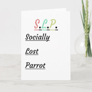 Sociaal verloren papegaai   Humoristische SLP Gift Kaart
