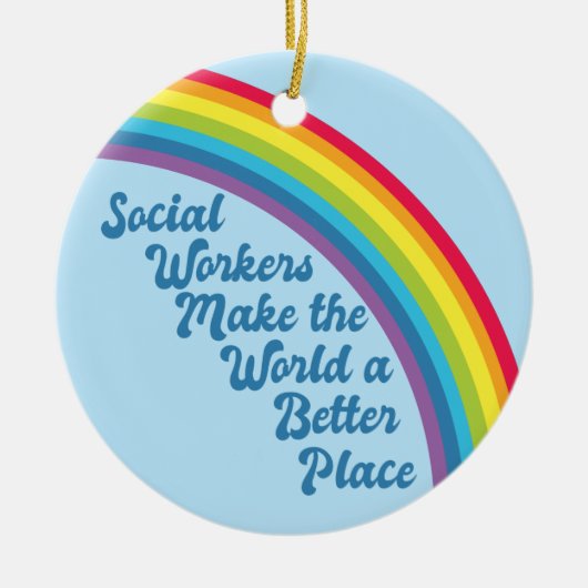 Sociaal werk Inspirerend Citaat Rainbow Blue Keramisch Ornament (Voorkant)