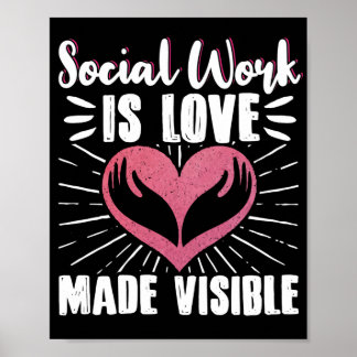 Sociaal werk is liefde zichtbaar gemaakt poster