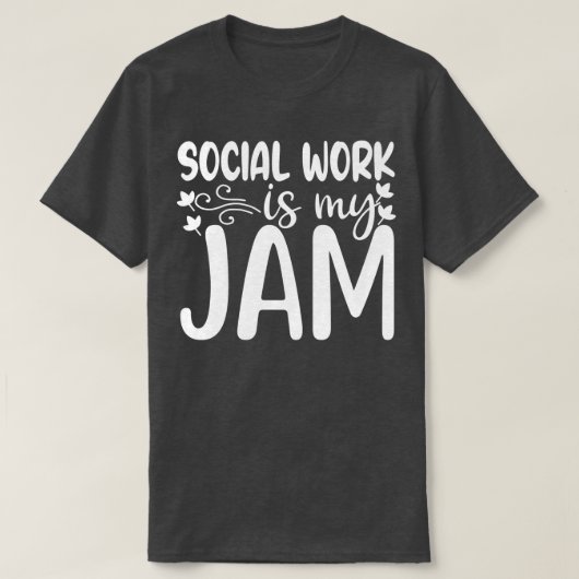 Sociaal werk is mijn Jam Funny Social Worker Gift T-shirt (Design voorkant)