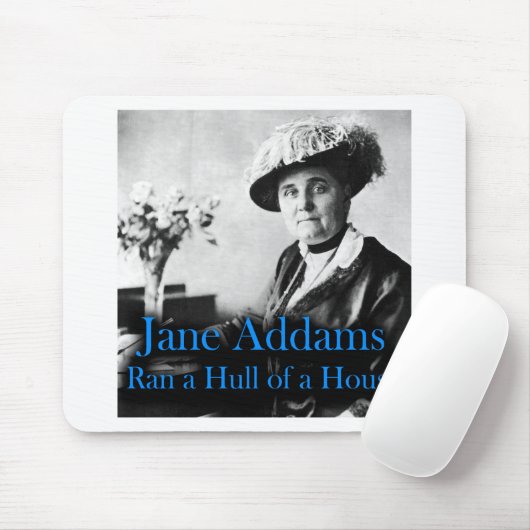 Sociaal werk: Jane Addams Ran a Hull of a House Muismat (Met muis)