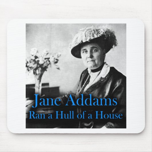 Sociaal werk: Jane Addams Ran a Hull of a House Muismat (Voorkant)