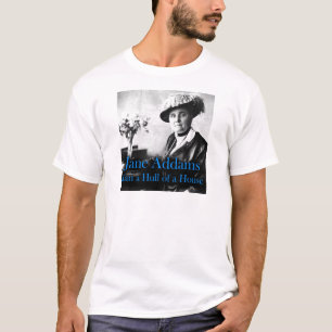 Sociaal werk: Jane Addams Ran a Hull of a House T-shirt