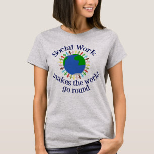 Sociaal werk maakt de wereld draaiende t-shirt