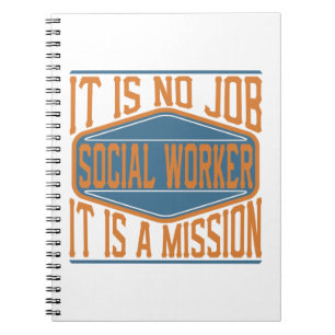 Sociaal werker - Het is geen baan, het is een miss Notitieboek