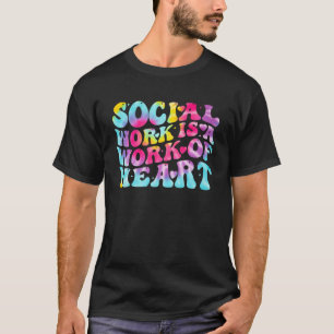 Sociaal werker is een werk van hart vrouwen das dy t-shirt