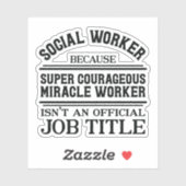 Sociaal werker Miracle Worker Sticker (Vel)