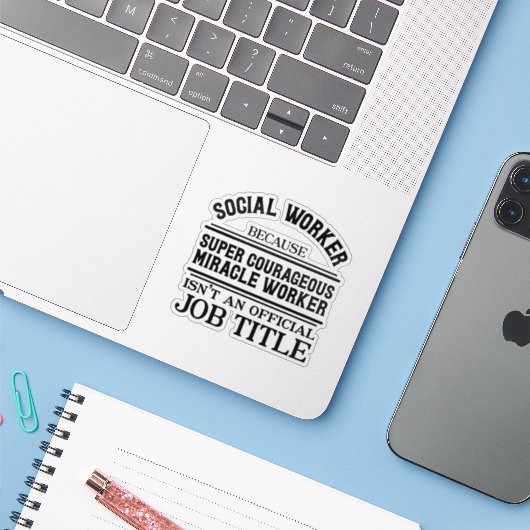 Sociaal werker Miracle Worker Sticker (Laptop met iPhone)