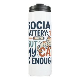 Social Battery 1 Percent But My Cat Is Enough Intr Thermosbeker