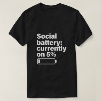 Social Battery Low Funny - Introvert Gift T-shirt