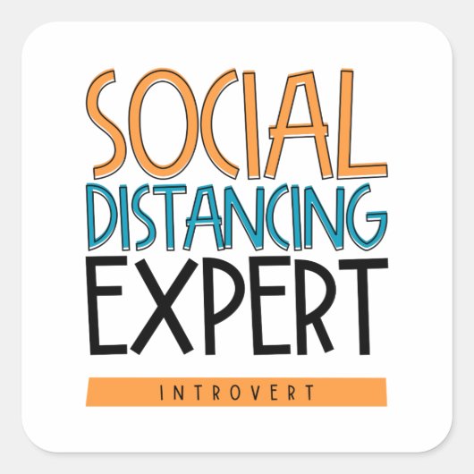 Social Distancing Expert Introvert Vierkante Sticker (Voorkant)