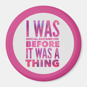 Social Distancing Humor Magnet