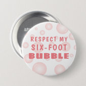 Social Distancing RESPECT MIJN SIX-FOOT BUBBLE Ronde Button 7,6 Cm (Voorkant /achterkant)