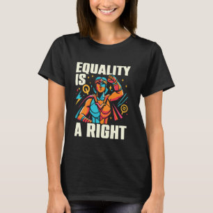 Social Justice Warrior Equality Human Rights Socia T-shirt