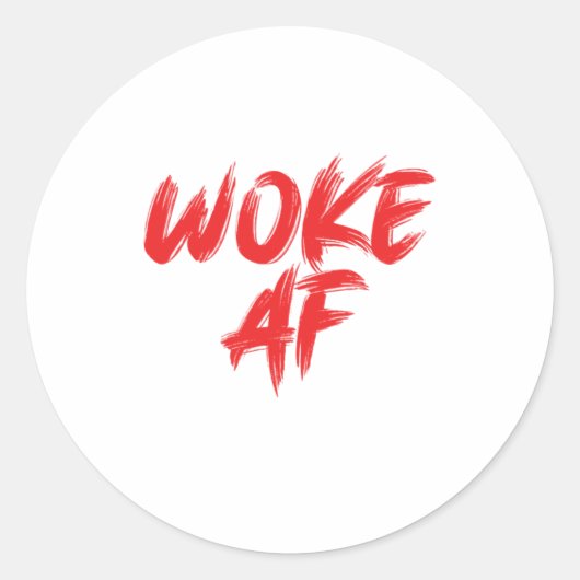 Social Justice Woke Af Equality Human Rights Gift Ronde Sticker (Voorkant)