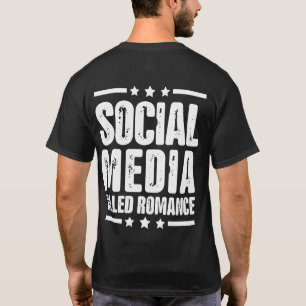 social media hebben romance Quote (On Back) vermoo T-shirt