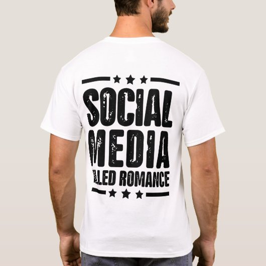 social media hebben romance Quote (On Back) vermoo T-shirt (Achterkant)