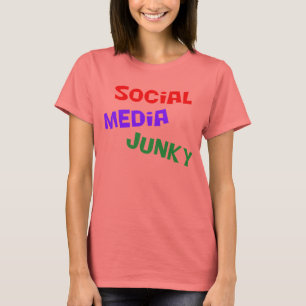 Social Media Junky T-shirt