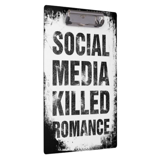 Social Media Killed Romance Klembord (Rechts)