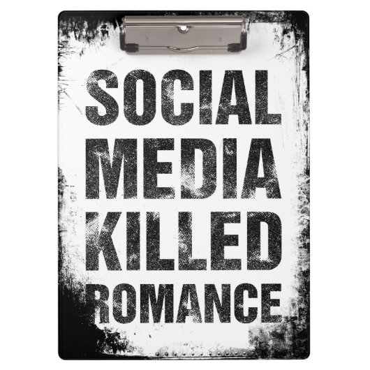 Social Media Killed Romance Klembord (Voorkant)