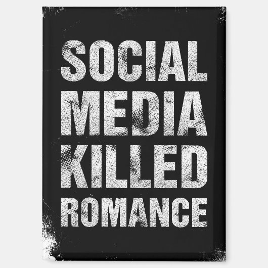 Social Media Killed Romance Magneet (Voorkant)