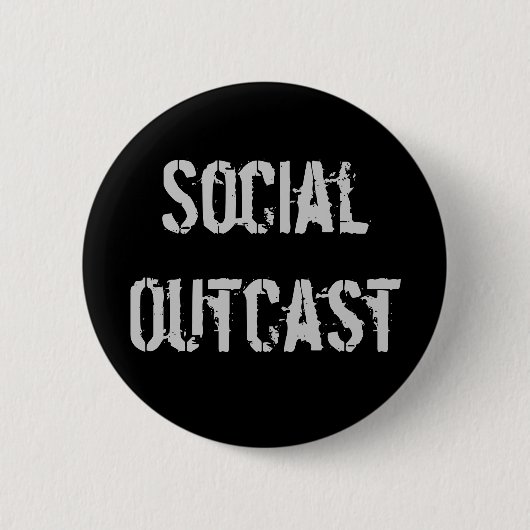 "Social Outcast"-Button Ronde Button 5,7 Cm (Voorkant)