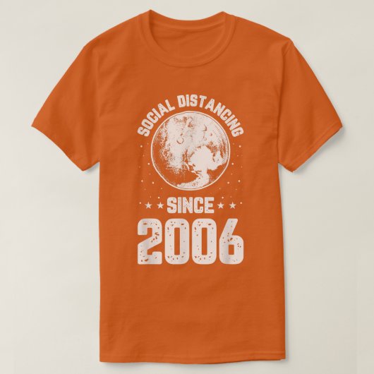 Social Pluto Distancing Since 2006 Funny Science G T-shirt (Design voorkant)
