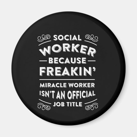 Social Worker Because Freaking Miracle Worker is N Magneet (Voorkant)