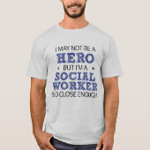 Social Worker Hero Humor Nieuwigheid T-shirt (Voorkant)