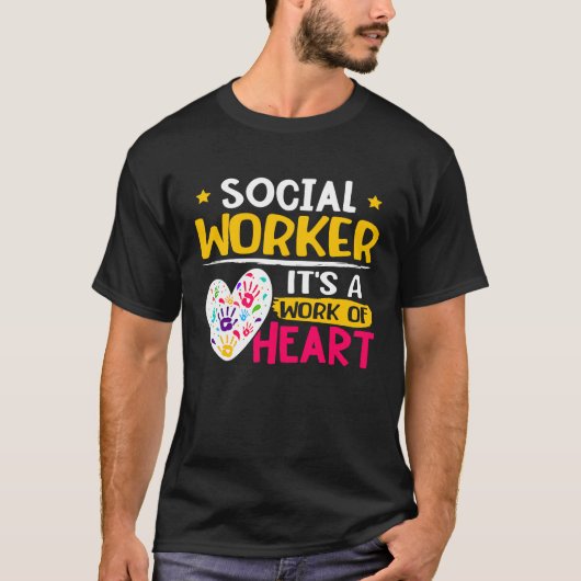 Social Worker  It's A Work Of Heart T-shirt (Voorkant)