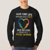 Social Worker Life Saving Hero Social Work T-shirt (Voorkant)