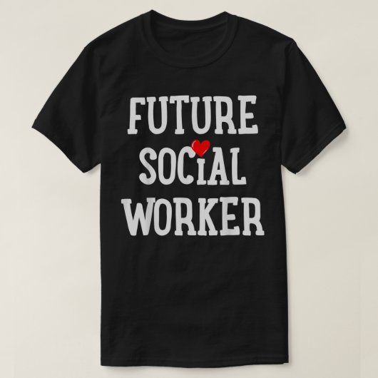 Social Worker Social Work Student Gift T-shirt (Design voorkant)