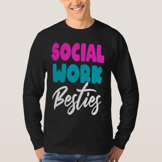 Social Worker Work Coworkers Best Friend Graduatio T-shirt (Voorkant)