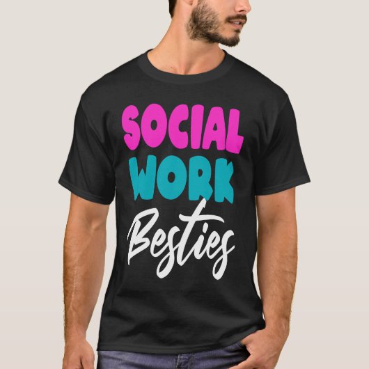 Social Worker Work Coworkers Best Friend Graduatio T-shirt (Voorkant)