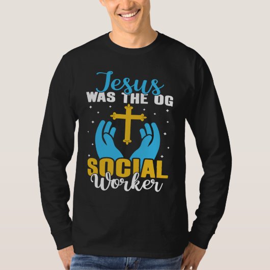 Social Workers Jesus Was The OG Social Worker T-shirt (Voorkant)