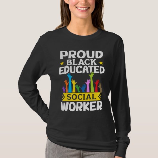 Social Workers Proud Black Educated Social Worker T-shirt (Voorkant)