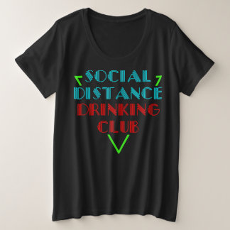 sociale afstand drinking club funny quarantine win grote maat t-shirt